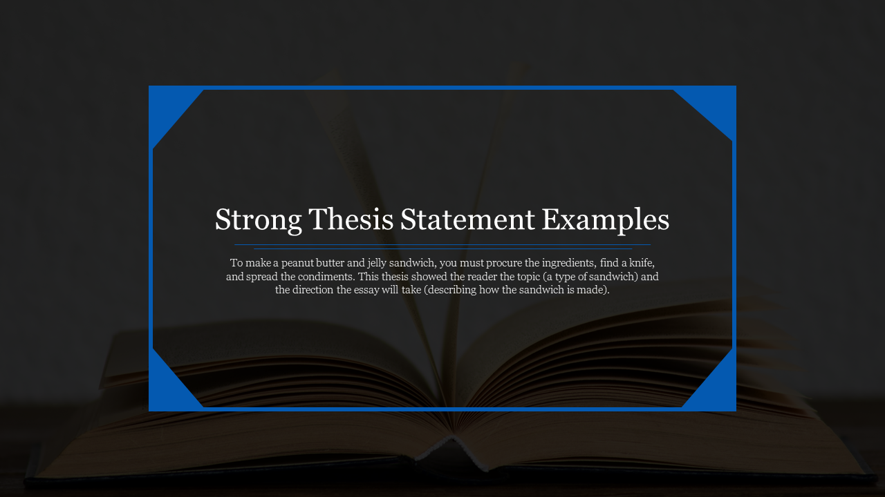 Strong Thesis Statement Examples